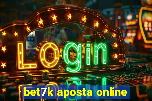 bet7k aposta online